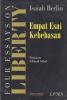 Four Essays On Liberty: Empat Esai Kebebasan